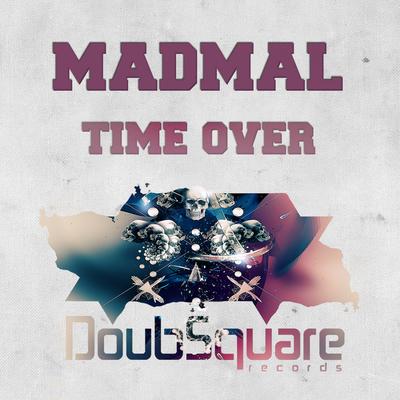 Time Over (Original Mix) By MadMal's cover