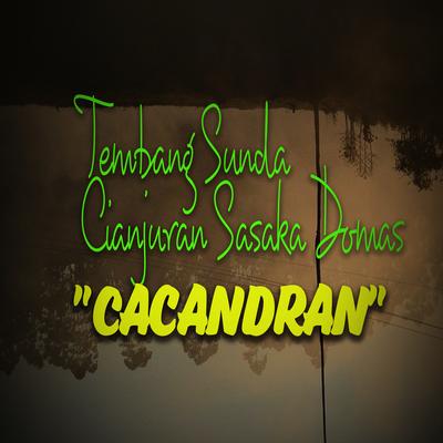 Tembang Sunda Cianjuran Sasaka Domas "Cacandran"'s cover