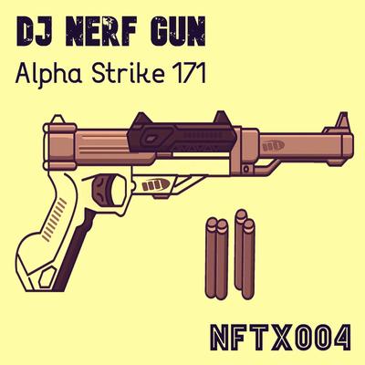 Alpha Strike 171 By dj nerf gun's cover