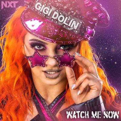 WWE: Watch Me Now (Gigi Dolin)'s cover