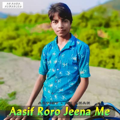 Aasif Roro Jeena Me's cover