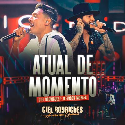 Atual de Momento By Jefferson Moraes, Ciel Rodrigues's cover
