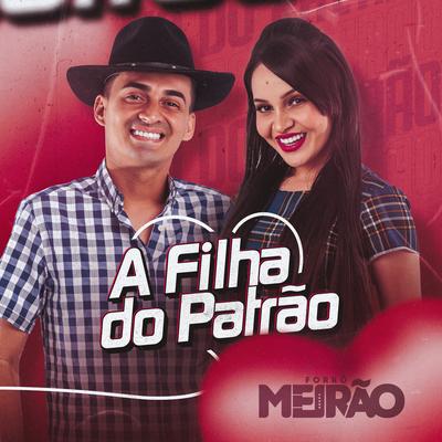 A Filha do Patrão By Forró Meirão's cover