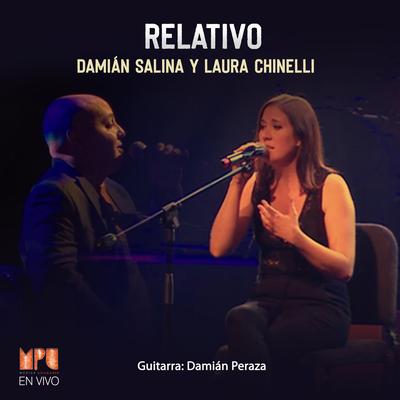 Relativo (En Vivo) By Damián Salina, Laura Chinelli, Damián Peraza's cover