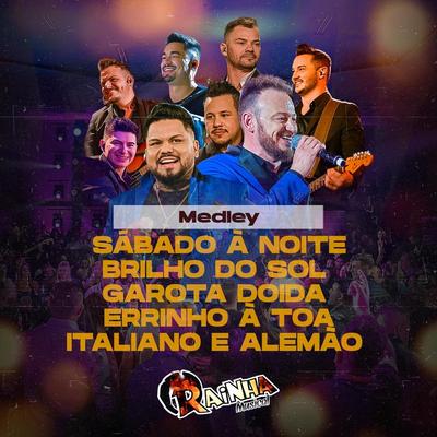 Medley: Sábado à Noite / Brilho do Sol / Garota Doida / Errinho Atoa / Italiano e Alemão By Rainha Musical's cover