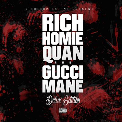 Deluxe Edition (Rich Homies Ent Presents Rich Homie Quan & Gucci Mane)'s cover