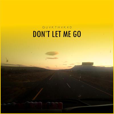 Don't Let Me Go (Extended Version)'s cover