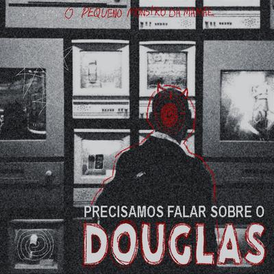 Precisamos Falar Sobre Douglas's cover