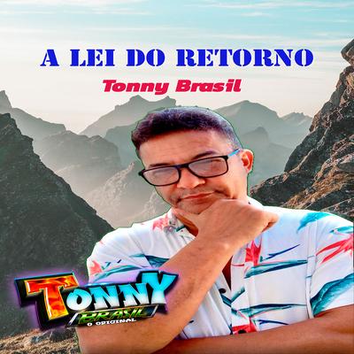 A Lei do Retorno By Tonny Brasil's cover