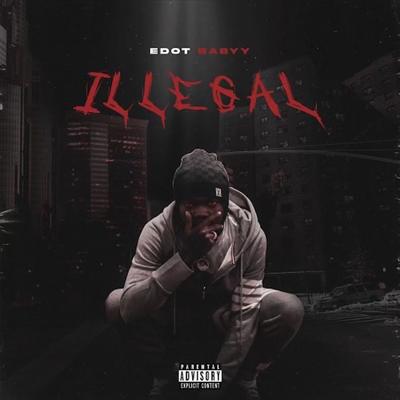 Illegal By Edot Babyy's cover