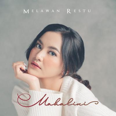 Melawan Restu By Mahalini's cover