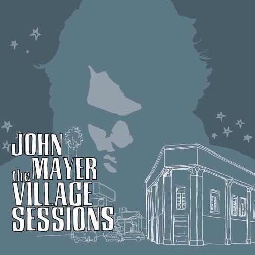 John Mayer – The Village Sessions's cover