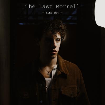 Fine Now By The Last Morrell's cover