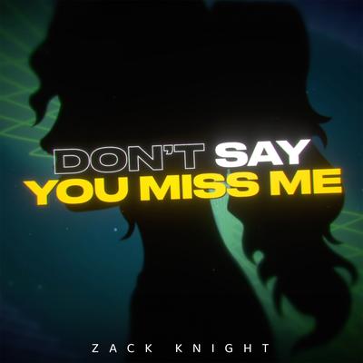 Don't Say You Miss Me's cover