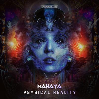 Psysical Reality (Original Mix) By Mahaya's cover