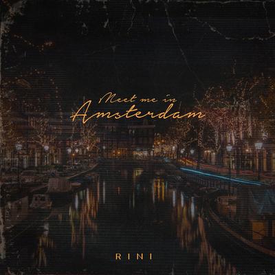 Meet Me in Amsterdam By RINI's cover