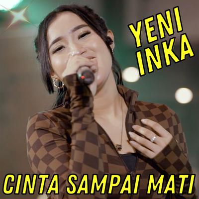 Cinta Sampai Mati By Yeni Inka's cover