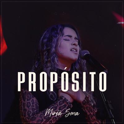 Propósito By Miriã Sena's cover