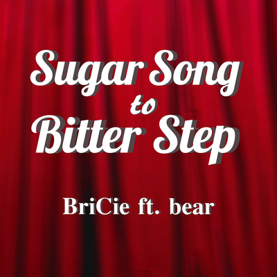 Sugar Song to Bitter Step By BriCie, Bear's cover