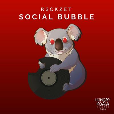 Social Bubble By R3ckzet's cover
