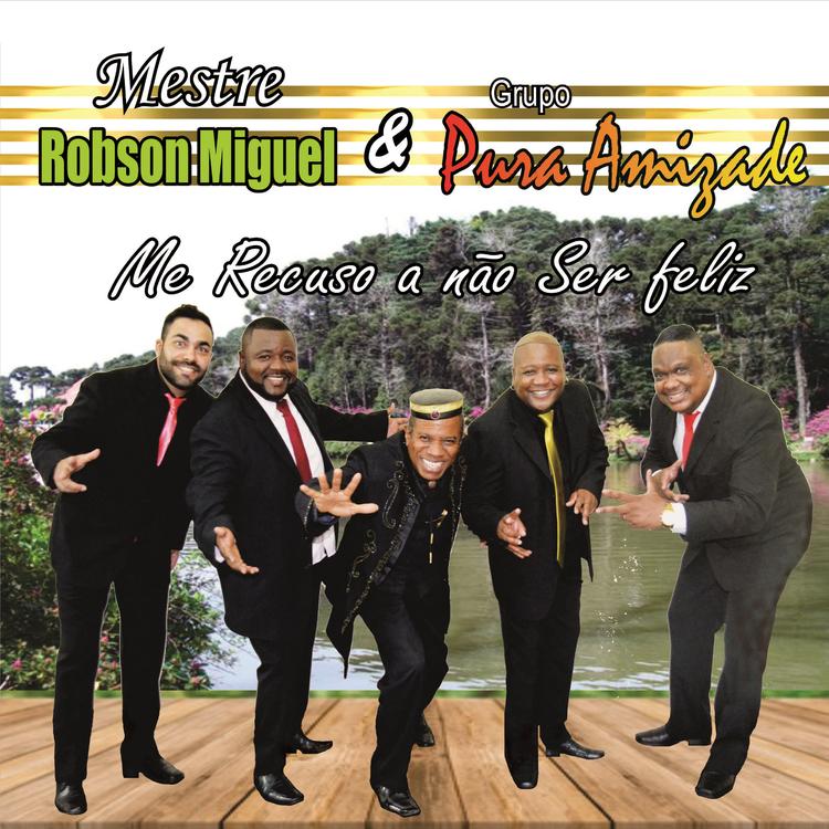 Robson Miguel e Grupo Pura Amizade's avatar image