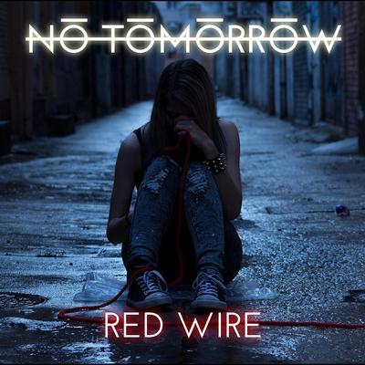 Red Wire By No Tomorrow's cover