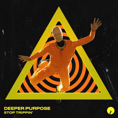 Stop Trippin' By Deeper Purpose's cover
