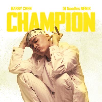 Champion (DJ Noodles Remix)'s cover