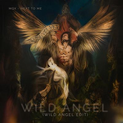 Next to Me By Mqx, Wild Angel's cover