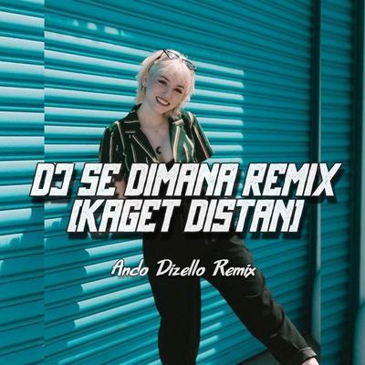 DJ SE DIMANA x FUNKY FULL BASS (Kaget Distan)'s cover