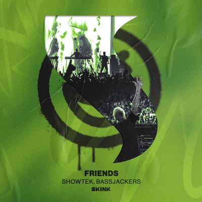 Friends By Showtek, Bassjackers's cover