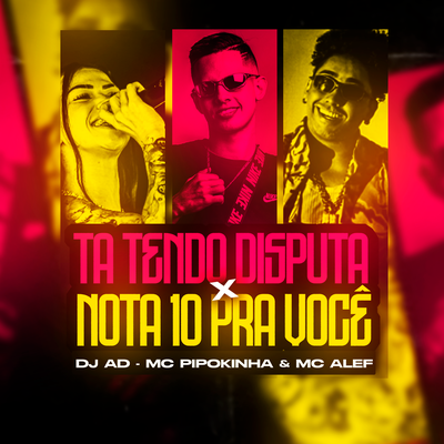 ta tendo disputa x nota 10 pra você's cover