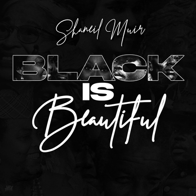 Black Is Beautiful (single) By Shaneil Muir's cover