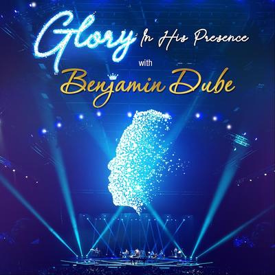 Glory in His Presence's cover