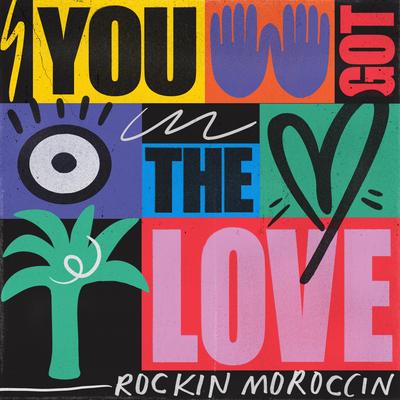 You Got the Love By Rockin Moroccin's cover