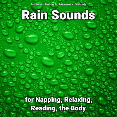 Rain Sounds for Napping, Relaxing, Reading, the Body's cover