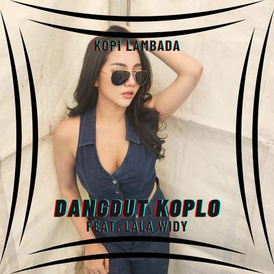 Kopi Lambada By Dangdut Koplo, Lala Widy's cover