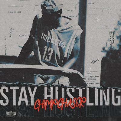 Stay hustling By Chimpchaser's cover