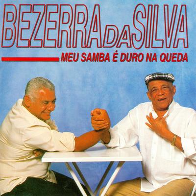 Mete a Mão Que Tu Vai Ter By Bezerra Da Silva's cover