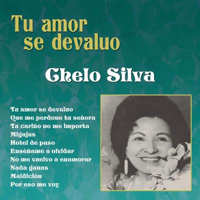 Chelo Silva (Tu Amor Se Devaluo)'s cover