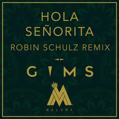 Hola Señorita (Robin Schulz Remix) By Robin Schulz, GIMS, Maluma's cover