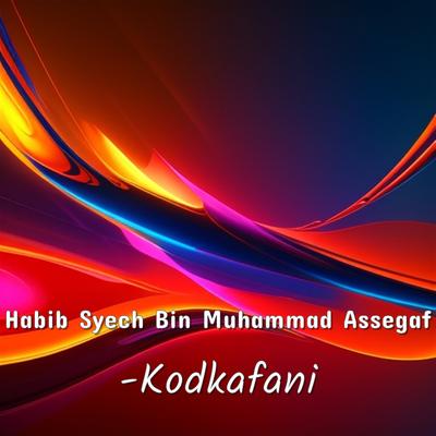-Kodkafani By Habib Syech Bin Abdul Qodir Assegaf's cover