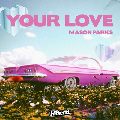 Your Love By Mason Parks's cover