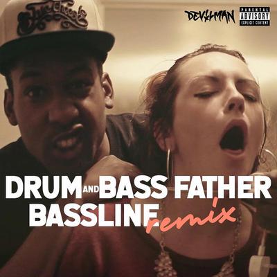 Drum and bass father bassline (refix)'s cover