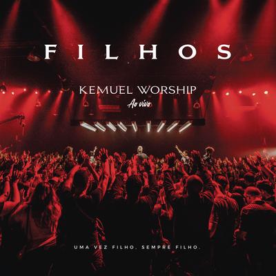 Kemuel Worship: Filhos (Ao Vivo)'s cover