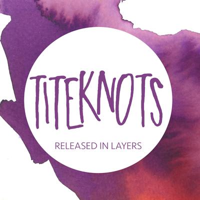 Released In Layers By Titeknots's cover