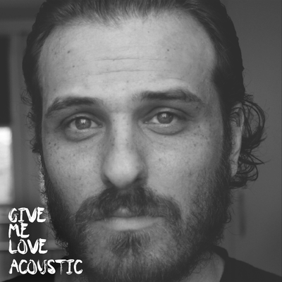 Give Me Love (Acoustic)'s cover