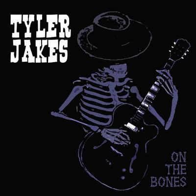 On the Bones By Tyler Jakes's cover