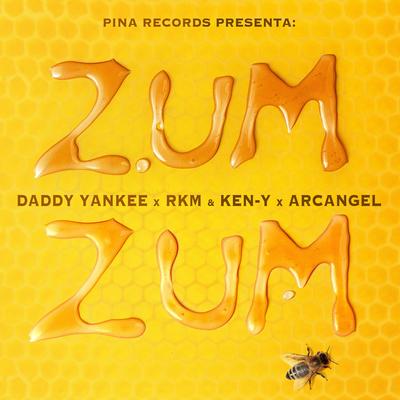 Zum Zum By Daddy Yankee, RKM & Ken-Y, Arcángel's cover