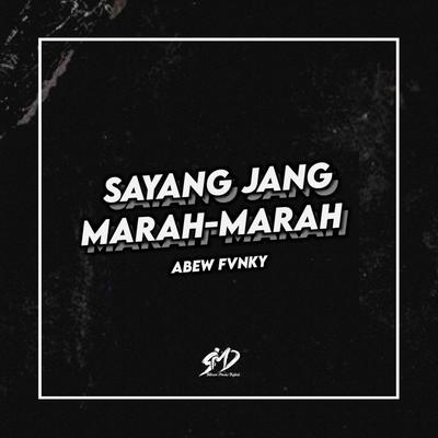 DJ SAYANG JANG MARAH - MARAH's cover